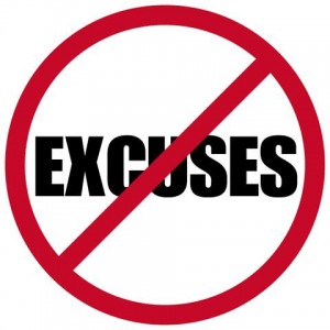 no excuses